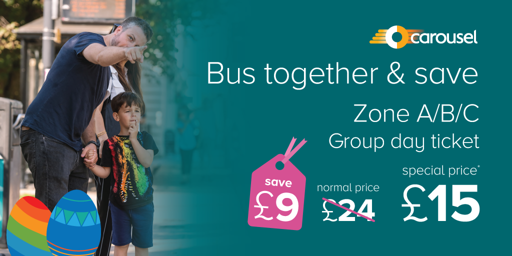 On the left of the graphic is an image of father and son. They are both looking ahead. There are two Easter egg graphics below them. To the right the text reads: Bus Together & Save. Zone A/B/C Group day ticket. Special price £15.